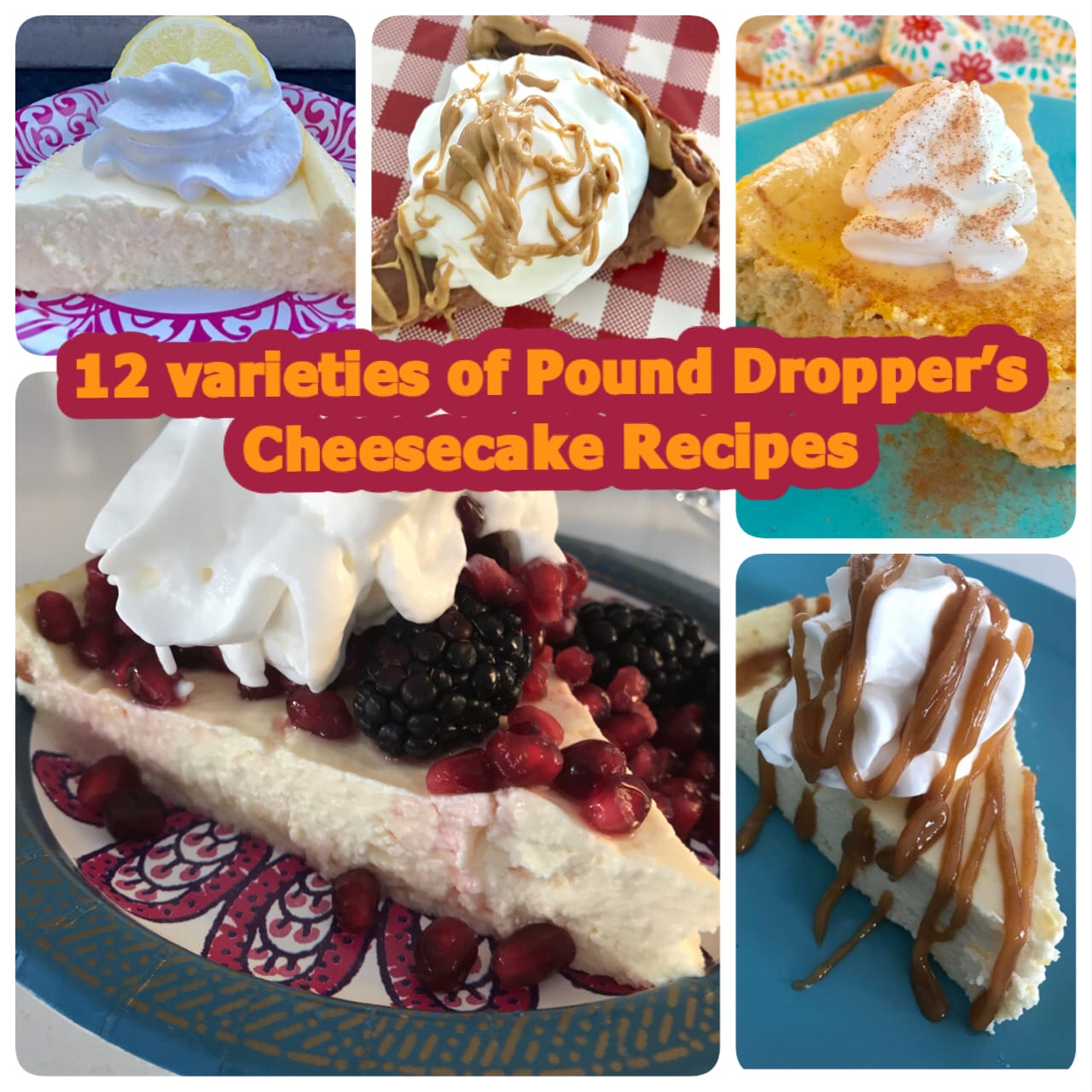 12 Varieties of Pound Dropper Cheesecake. 
