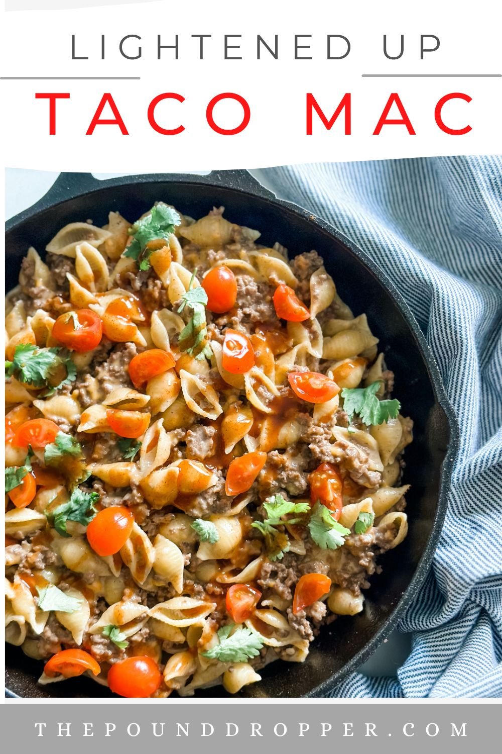 This Lightened Up Taco Mac is to die for! A classic comfort food meets taco night! I'm pretty confident this will be your weekly meal plan! via @pounddropper