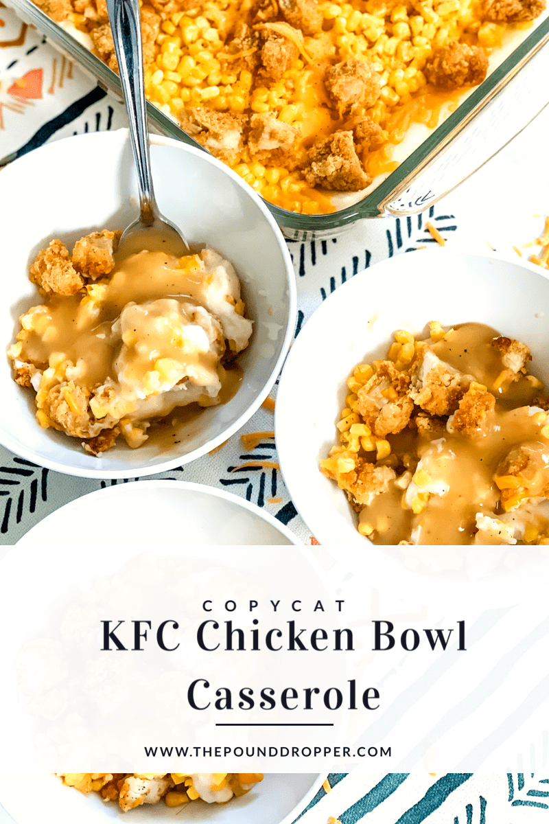 This Copycat KFC Chicken Bowl Casserole makes for a quick and easy meal that the whole family will love!! The combination of mashed potatoes, corn, crispy chicken, topped with cheese and gravy makes this casserole one of the BEST comfort meals! via @pounddropper