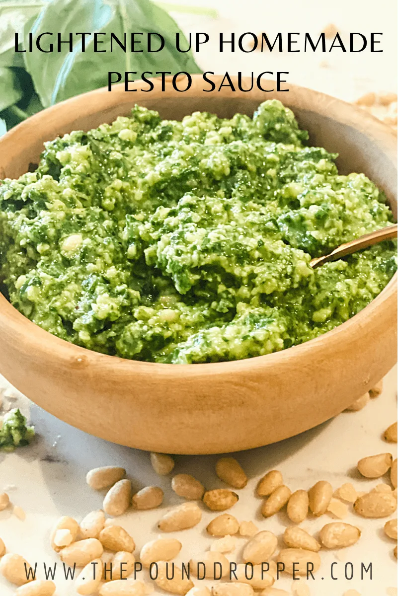 Lightened Up Homemade Pesto Sauce - Pound Dropper