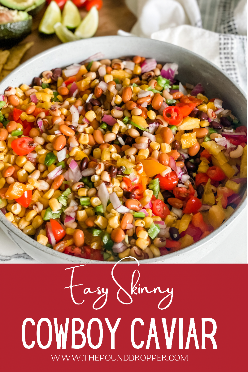 This Easy Skinny Cowboy Caviar is flavorful, colorful, and incredibly delicious!  It makes a great dip, salad, side dish, or even a topping for fish or meat. Take to a family gathering, potluck, or BBQ! via @pounddropper