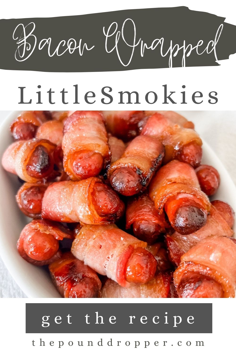 Bacon Wrapped Smokies are the perfect appetizer, snack, or meal! Make them for your next gathering or game day party and watch these quickly disappear! via @pounddropper
