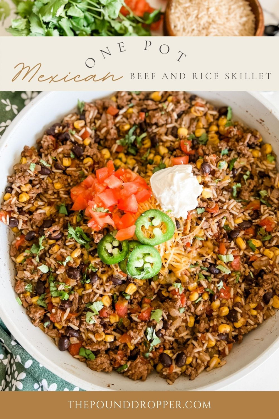 This One Pot Mexican Beef and Rice Skillet is a simple one pot dinner recipe, infused with Mexican flavor. This is a dish that the whole family will love-and can be made in just 30 minutes! via @pounddropper