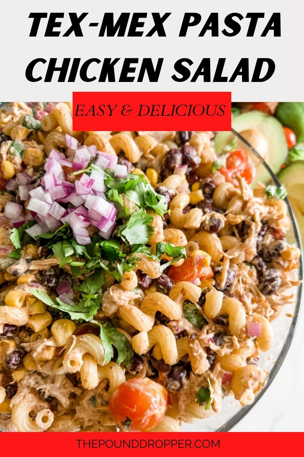 This Tex-Mex Pasta Chicken Salad  is an easy and delicious pasta salad packed with pasta, cooked chicken, black beans, corn, tomatoes, cilantro, red onion, and topped with a creamy, spicy, flavorful dressing. Perfect for your next BBQ or summer picnic! via @pounddropper