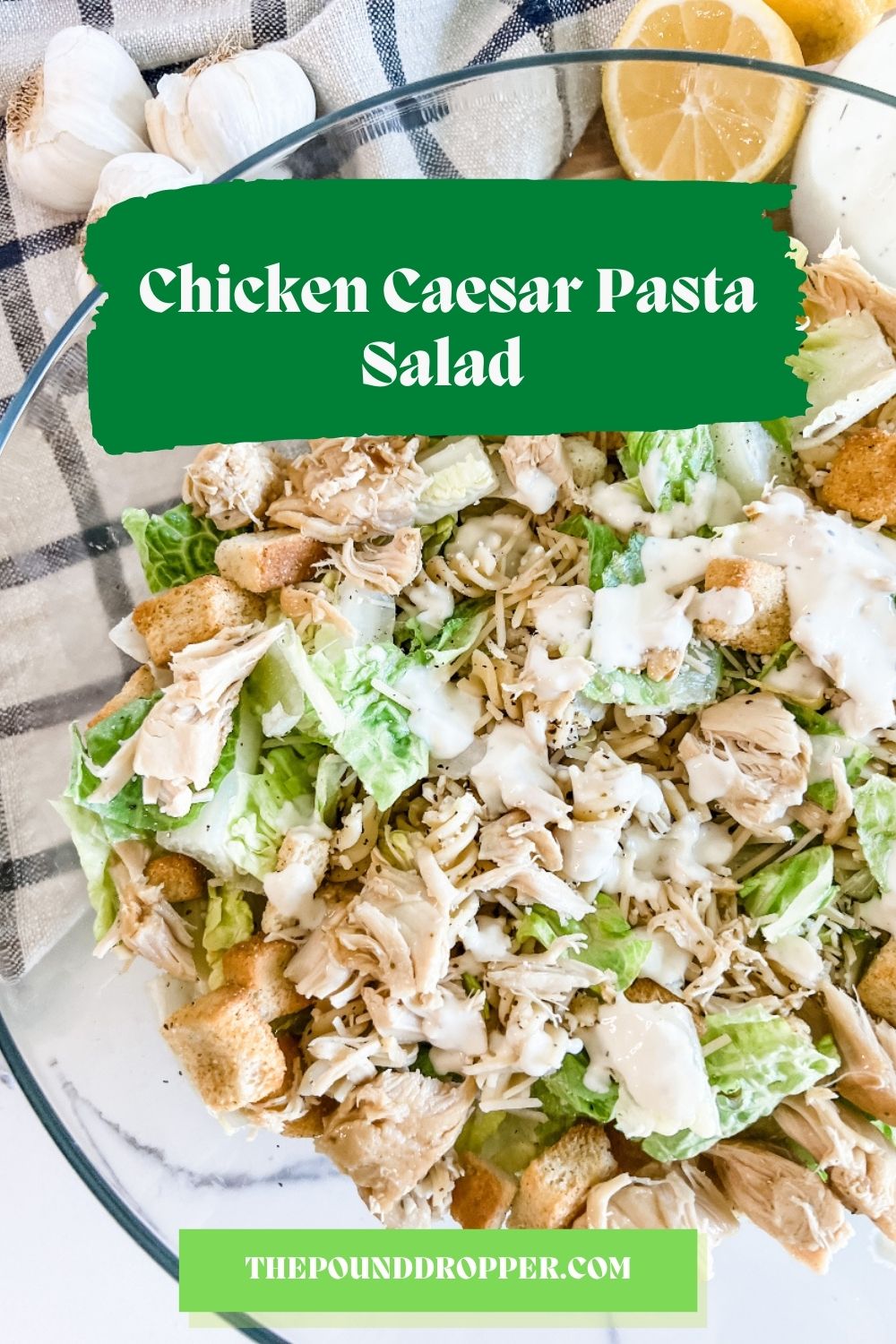 This Chicken Caesar Pasta Salad is a combination of your favorite Caesar salad and traditional pasta salad. Perfect for family gatherings, summer BBQ's, and picnics! via @pounddropper