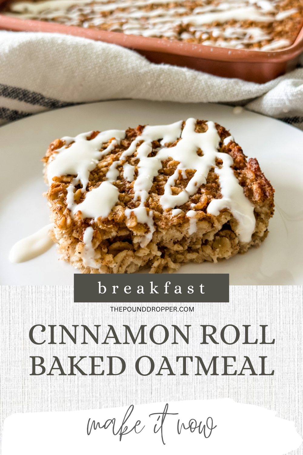 This Cinnamon Roll Baked Oatmeal Bake is a warm breakfast oatmeal bake made from pantry ingredients-oats, ground cinnamon, nutmeg, egg, and unsweetened almond milk. An easy breakfast that tastes like a warm gooey cinnamon roll in via @pounddropper
