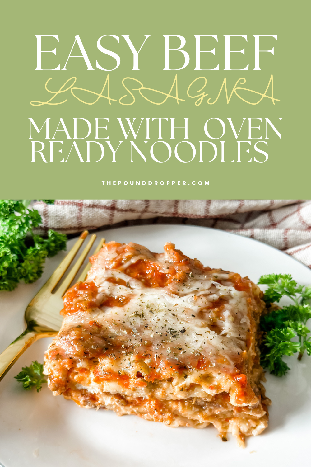 Easy Lasagna with Oven Ready Lasagna Noodles via @pounddropper