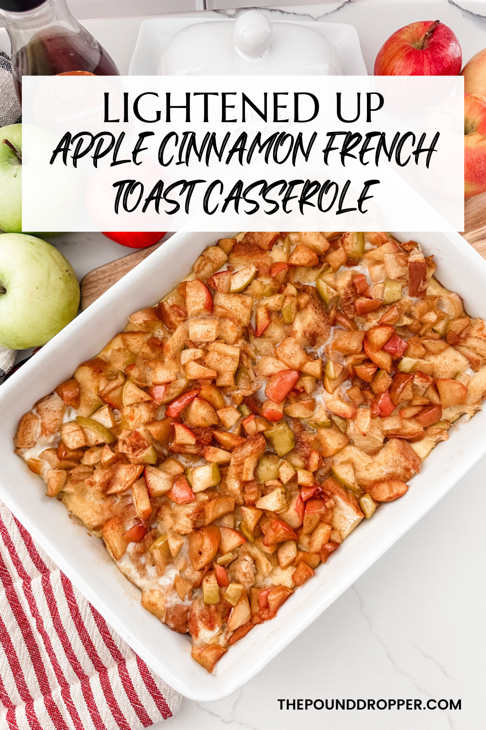Lightened Up Apple Cinnamon French Toast Casserole  via @pounddropper