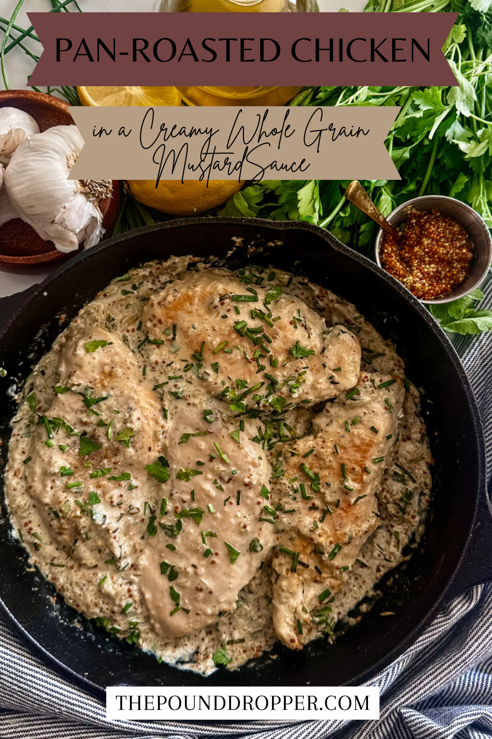Pan-Roasted Chicken in a Creamy Whole Grain Mustard Sauce via @pounddropper