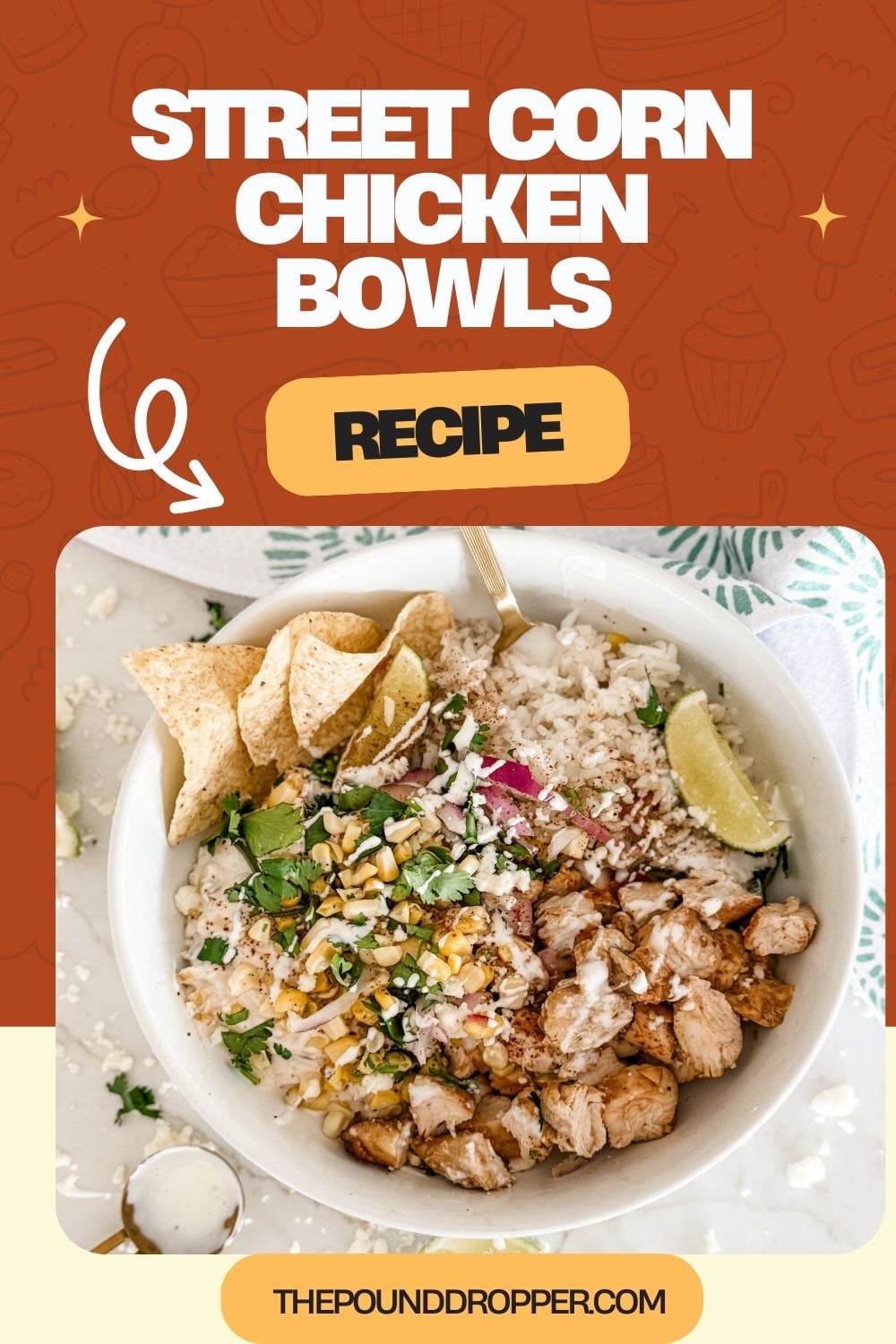 These Street Corn Chicken Bowls are packed with bold flavors- they are creamy, smoky, tangy, and the perfect meal for any day of the week! Whether you&rsquo;re cooking for your family, or doing a little meal-prepping for the week, this recipe will be at the top of your list! via @pounddropper