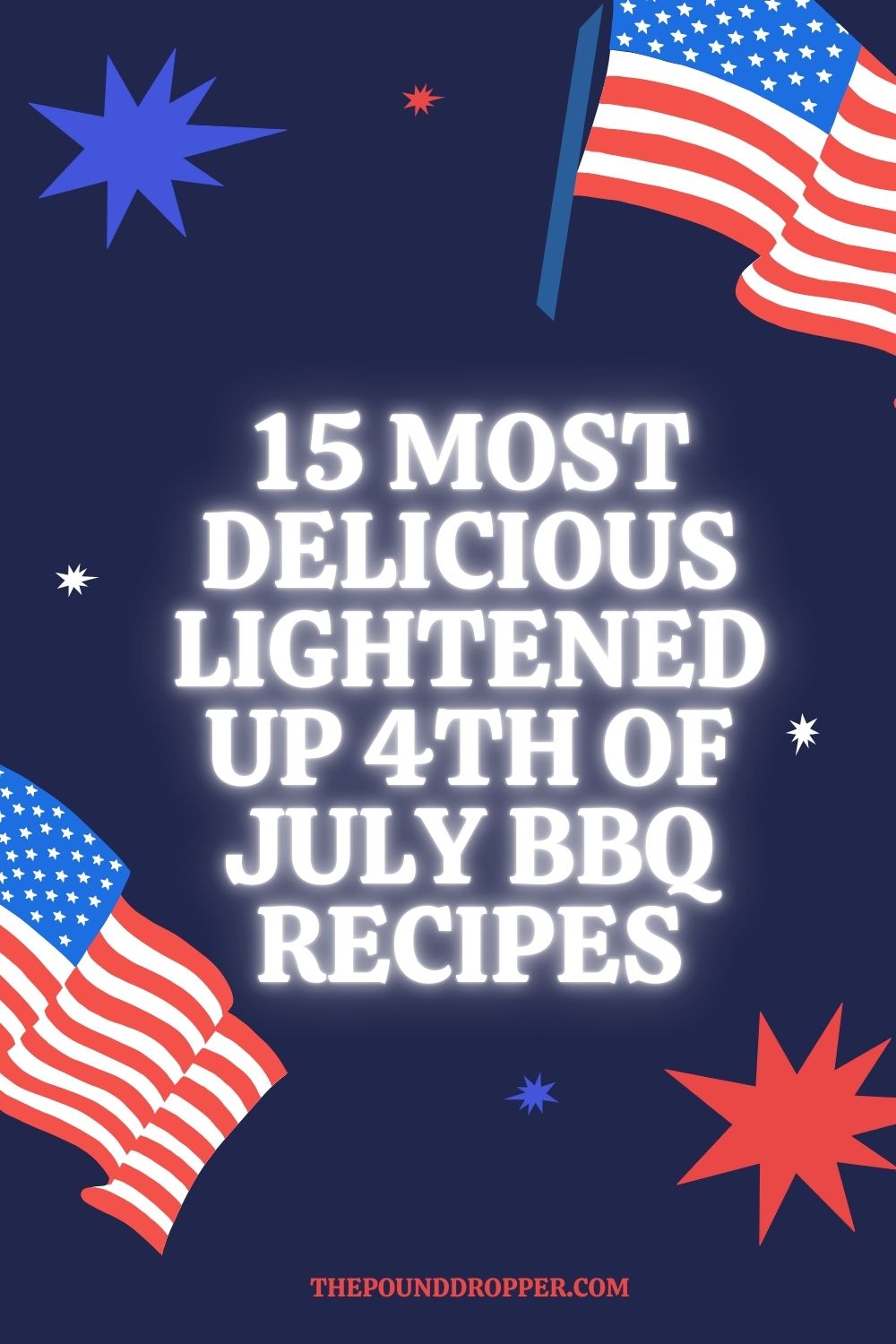 15 Most Delicious Lightened Up 4th of July BBQ Recipes via @pounddropper